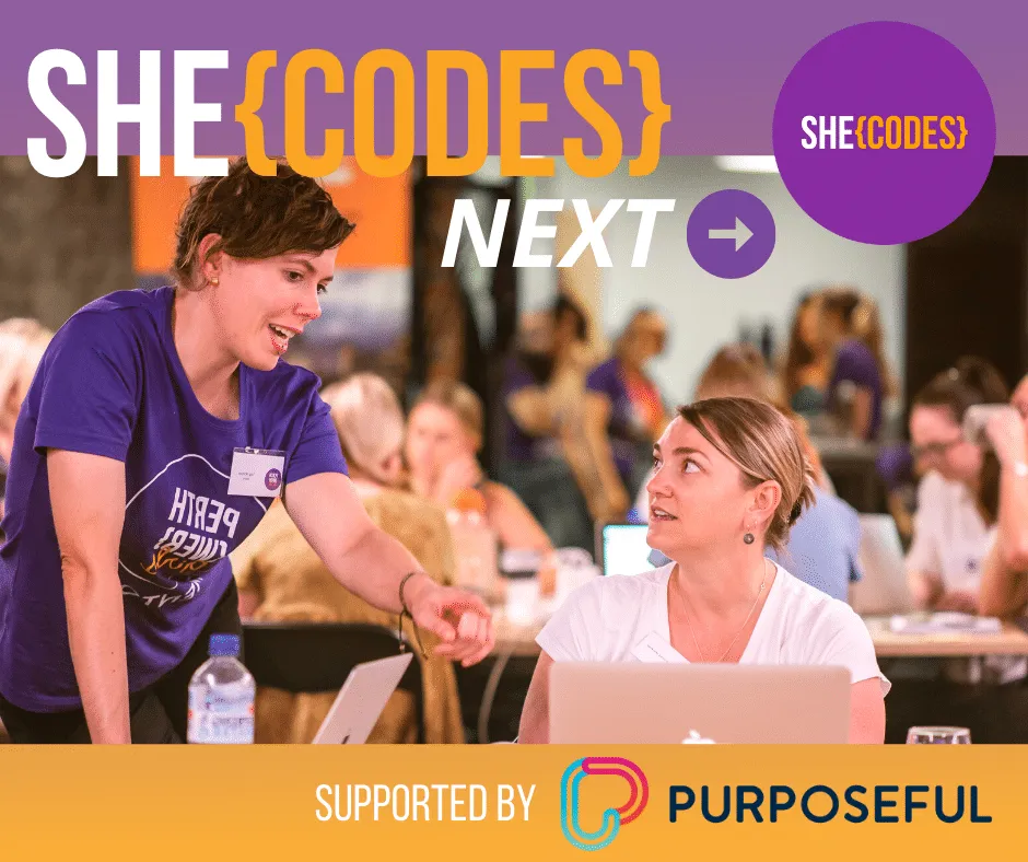 She Codes have partnered with Purposeful to deliver She Codes Next